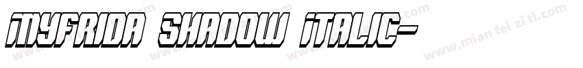 Myfrida Shadow Italic字体转换